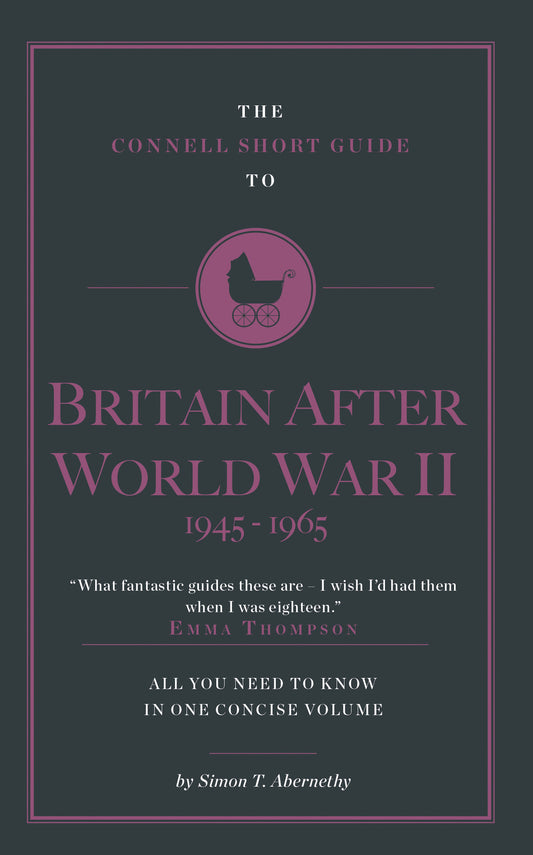 The Connell Short Guide to Britain After World War II
