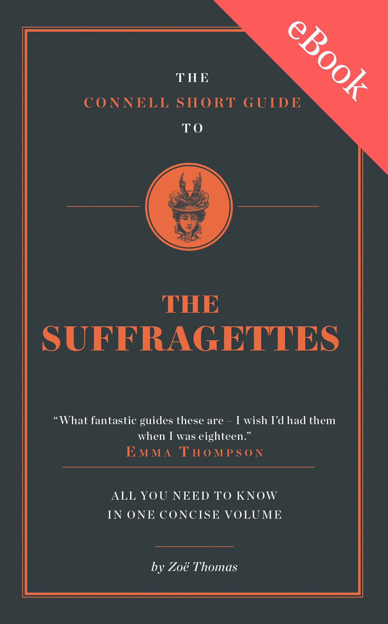 The Connell Short Guide to The Suffragettes